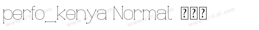 perfo_kenya Normal字体转换